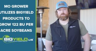 MO Grower Utilizes BigYieldProducts to Grow 122 bu. / Acre Soybeans